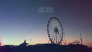 Dave Hause "Sandy Sheets" Official Audio