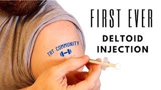 First Ever Deltoid Injection! Testosterone Replacement Therapy