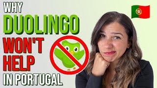 Moving to Portugal? Why Duolingo Won’t Help You!