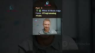  When AI Meets Edge Cases #Programming #Fails #youtube #video #tekthrill #technology PART 3