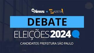 DEBATE PREFEITURA DE SÃO PAULO - 1° TURNO - MYNEWS (01/09/2024)