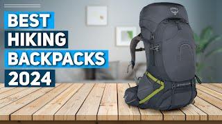 Best Hiking Backpack 2024 - Top 5 Best Hiking Backpacks 2024