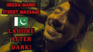 3 AM Street Massage In Lahore's Red Light District! 