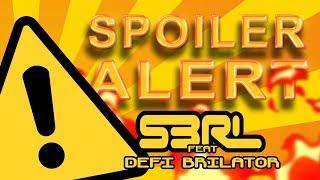 Spoiler Alert - S3RL feat DEFI BRILATOR