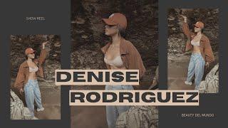  Denise Rodriguez | Show Reel | Beauty Del Mundo 