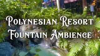 4K Disney's Polynesian Resort  Entrance Waterfall ASMR Ambiance (3 Hours, fire, water, soft music)