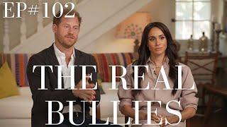 Meghan Markle & Prince Harry Know A Thing Or Two About Bullying (Podcast #102)