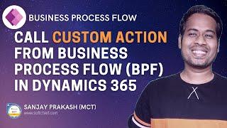 Call Custom Action from Business Process Flow (BPF) | Dynamics 365