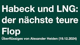 Habeck und LNG: der nächste teure Flop