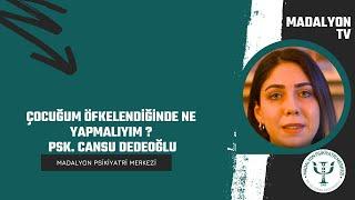 Çocuğum Öfkelendiğinde Ne Yapmalıyım ? | Psk. Cansu Dedeoğlu | Madalyon TV