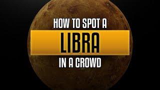 Libra Traits - How to spot a Libra in a crowd?