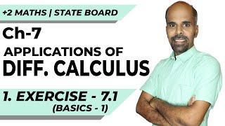 +2 | Exercise 7.1 - Basics 1 | Applications of Diff. Calculus | Class 12 | State Board | ram maths