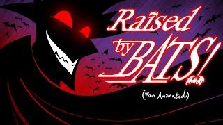 Raised By Bats (Fan Animated)/ Season 2 Episode 2