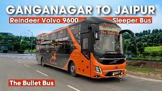 First day First Ride I Reindeer (The Bullet Bus) Volvo 9600 Sleeper Bus I श्री गंगानगर से जयपुर I