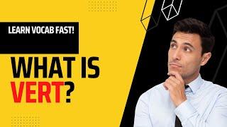 Learning From Root Words (VERT) - Increase Your Vocabulary FAST!