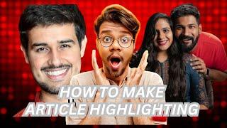 How to Highlight Articles Like Dhruv Rathee & Abhi and Niyu"