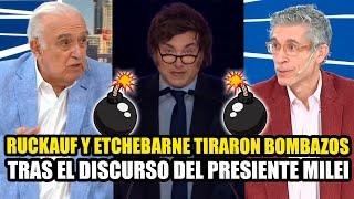 RUCKAUF Y ETCHEBARNE TIRARON BOMBAZO TRAS EL DISCURSO DEL PRESIDENTE MILEI