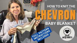 Chevron Stitch Baby Blanket: How to Knit Tutorial