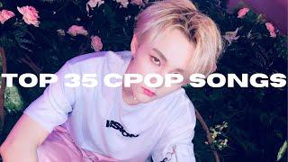 my top 35 cpop songs