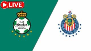 Santos Laguna vs Guadalajara Chivas en vivo Steam | 2024 Liga MX - Apertura - Partido Completo