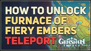 How to unlock Furnace of Fiery Embers Teleport Genshin Impact