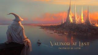 Valinor at Last - An Ambient Journey for Eternal Peace | LOTR Ambient Music