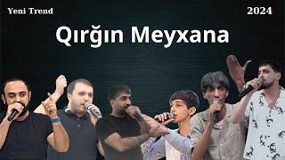 Qırğın Meyxana (Baləli, Xosrov, Ruslan, Tunar, Pünhan, Cahangeşt, Kənan) 2024