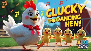 Clucky the Dancing Hen | Nursey Rhymes & Kids Songs | Chicken Dance Nursery Rhymes | Kids Songs 2025