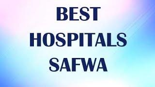 Hospitals in Safwa, Saudi Arabi