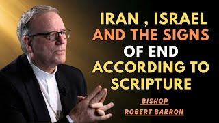 Iran vs Israel: Past, Present & Future Explained According To The Bible Bishop Robert Barron