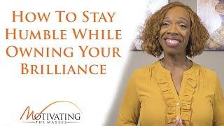 How To Stay Humble While Owning Your Brilliance - Lisa Nichols