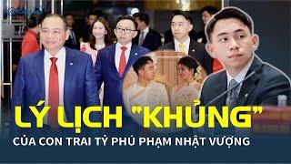 Lý lịch “KHỦNG” của con trai tỷ phú Phạm Nhật Vượng, kết hôn với Á hậu Phương Nhi | CafeLand