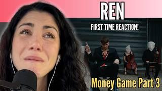 MENTALLY BROKEN- Voice Coach/ Opera Singer FIRST TIME Reaction to REN- Money Game Part 3