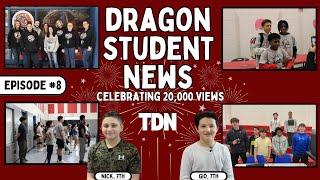 Dragon Student News - Episode #8 | TDN 2024