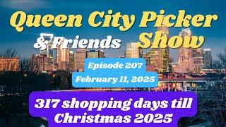 Queen City Picker and Friends Show    ep.207