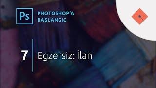 Photoshop Dersleri - Başlangıç #7 | Egzersiz: İlan