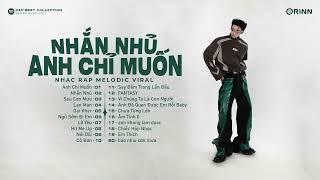 ANH CHỈ MUỐN ft. NHẮN NHỦ, DẠI KHER ※ Rap Việt Melody 2024 ※ Những Bản Rap Xu Hướng 2024