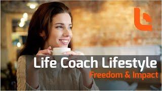 Life Coach Lifestyle: Freedom & Impact