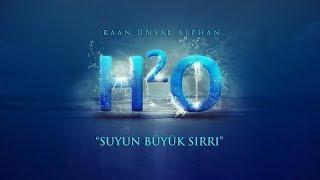 H2O: Suyun Büyük Sırrı