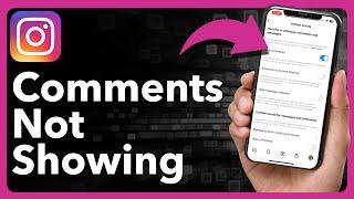 Why Are Comments Not Showing On Instagram?