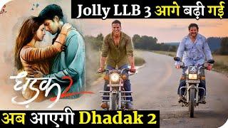 Akshay Kumar Kesari 2 and Jolly LLB 3 Postponed Now Dhadak 2 Release On Same Date