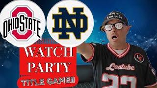 *LIVE* OHIO STATE VS NOTRE DAME NATIONAL CHAMPIONSHIP GAME - WATCH PARTY LIVESTREAM