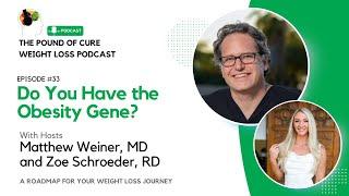 Episode 33: Do You Have the Obesity Gene? #podcast