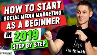 How To Start Social Media Marketing As A Beginner In 2019 - STEP BY STEP