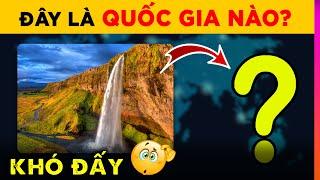 Thử Thách Địa Lý - Xem Ảnh Đoán Tên Quốc Gia  (P1) | Ghiền Địa Lý