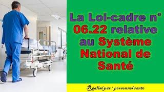 Version finale de la Loi cadre n° 06.22 relative au Système National de Santé au Maroc.