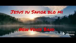 Jesus yu Savior blo mi - New Voice Band