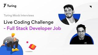 Turing's Live Coding Challenge | Full Stack Development Mock Interview | Part 2