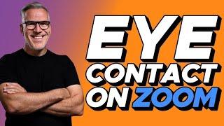 How To Make And Keep Eye Contact On Zoom Meetings and Livestreams