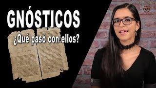 ¿Qué pasó con los GNÓSTICOS? | La historia del GNOSTICISMO